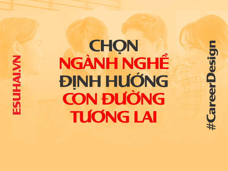 chon-nganh-nghe-dinh-huong-con-duong-tuong-lai