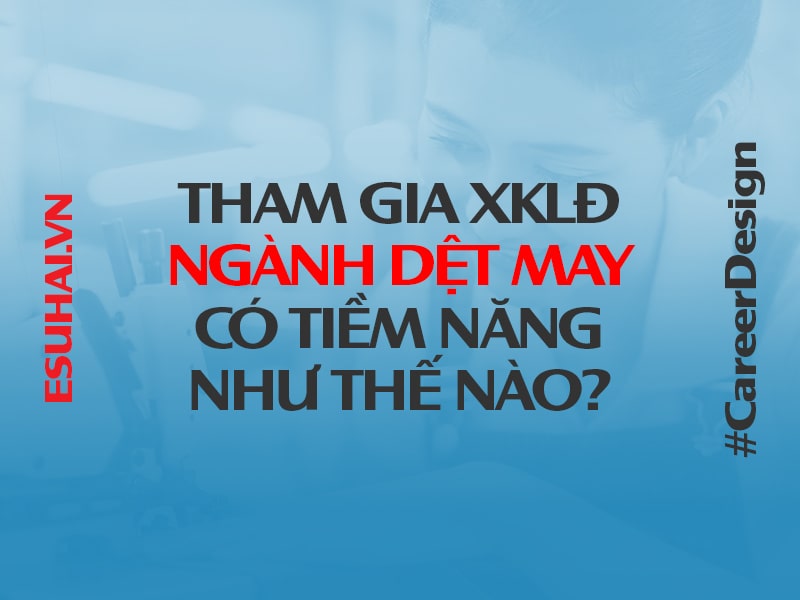 xuat-khau-lao-dong-nganh-det-may