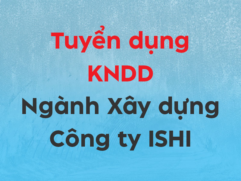 [KNDD] Tuyển 2 Nam Kỹ Năng Đặc Định Ngành Xây Dựng Làm Việc 3 Năm Tại Chiba
